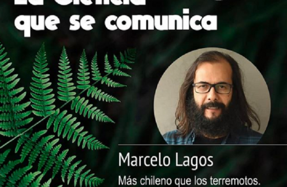 Charla: Marcelo Lagos: Más chileno que los terremotos