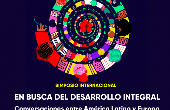 Simposio: En Busca del Desarrollo Integral: Conversaciones entre Europa y Latinoamérica