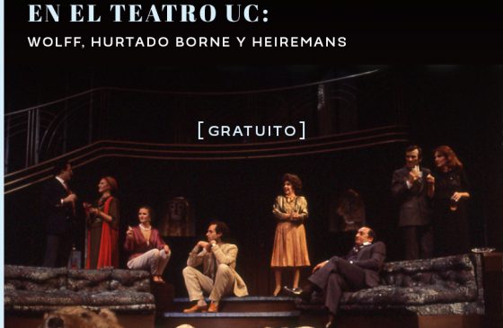 Clásicos chilenos en el Teatro UC: Wolff, Hurtado Borne y Heiremans