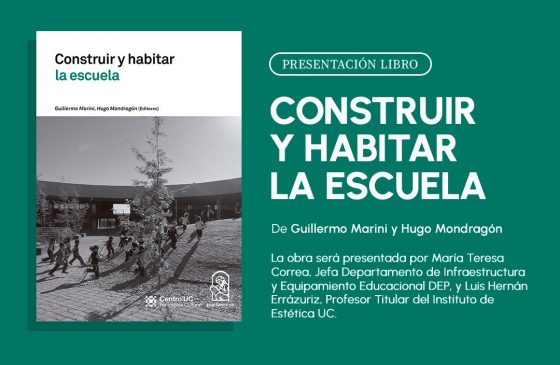 Lanzamiento del libro: Construir y habitar la escuela de Guillermo Marini y Hugo Mondragón (editores)